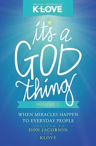 Its a God Thing #02: When Miracles Happen to Everyday People Its a God Thing #02: When Miracles Happen to Everyday People