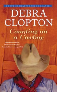 Counting on a Cowboy (#02 in Four Of Hearts Ranch Romance Series) Counting on a Cowboy (#02 in Four Of Hearts Ranch Romance Series)