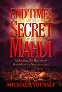 End Times and the Secret of the Mahdi Paperback
