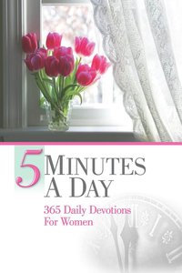 5 Minutes a Day:365 Daily Devotions For Women 5 Minutes a Day:365 Daily Devotions For Women