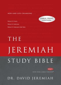 The NKJV Jeremiah Study Bible Large Print Edition The NKJV Jeremiah Study Bible Large Print Edition