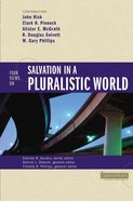 Four Views on Salvation in a Pluralistic World (Counterpoints Series) Paperback