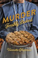 Murder Freshly Baked (#03 in Amish Village Mystery Series) Paperback