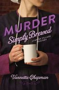 Murder Simply Brewed (#01 in Amish Village Mystery Series) Paperback
