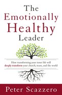 The Emotionally Healthy Leader Hardback