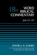 Job 21-37 (#18A in Word Biblical Commentary Series) Hardback