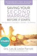 Saving Your Second Marriage Before It Starts Revised (Workbook For Women) Paperback