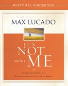 It's Not About Me (Personal Guidebook) Paperback