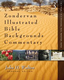 1 & 2 Kings, 1 & 2 Chronicles, Ezra, Nehemiah, Esther (Zondervan Illustrated Bible Backgrounds Commentary Series) 1 & 2 Kings, 1 & 2 Chronicles, Ezra, Nehemiah, Esther (Zondervan Illustrated Bible Backgrounds Commentary Series)