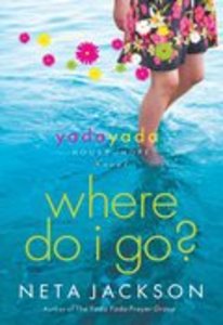 Where Do I Go? (#01 in Yada Yada House Of Hope Series) Where Do I Go? (#01 in Yada Yada House Of Hope Series)