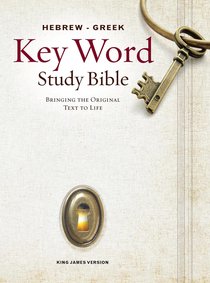 KJV Hebrew-Greek Key Word Study Bible (New Edition) KJV Hebrew-Greek Key Word Study Bible (New Edition)