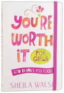 You're Worth It - For Girls Paperback