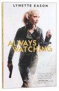 Always Watching (#01 in Elite Guardians Series) Paperback