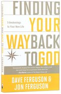 Finding Your Way Back to God Paperback