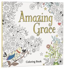 Amazing Grace (Adult Coloring Books Series) Amazing Grace (Adult Coloring Books Series)