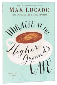 Miracle At the Higher Grounds Cafe Miracle At the Higher Grounds Cafe