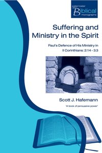 Suffering and Ministry in the Spirit (Paternoster Biblical & Theological Monographs Series) Suffering and Ministry in the Spirit (Paternoster Biblical & Theological Monographs Series)