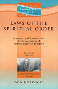 Laws of the Spiritual Order (Studies In Evangelical History & Thought Series) Laws of the Spiritual Order (Studies In Evangelical History & Thought Series)