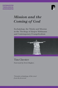 Mission and the Coming of God (Paternoster Biblical & Theological Monographs Series) Mission and the Coming of God (Paternoster Biblical & Theological Monographs Series)