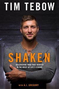 Shaken: Discovering Your True Identity in the Midst of Lifes Storms Shaken: Discovering Your True Identity in the Midst of Lifes Storms