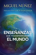 Enseanzas Que Transformaron El Mundo (Doctrines That Changed The World) Paperback