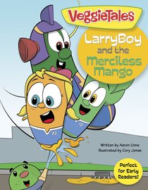 Larryboy and the Merciless Mango (Larryboy Series) Larryboy and the Merciless Mango (Larryboy Series)
