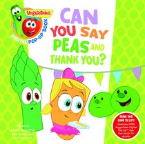 Can You Say Peas and Thank You? (A Digital Pop-Up Book) (Veggie Tales (Veggietales) Series) Can You Say Peas and Thank You? (A Digital Pop-Up Book) (Veggie Tales (Veggietales) Series)