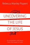 Uncovering the Life of Jesus Paperback