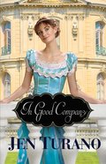 In Good Company (#02 in A Class Of Their Own Series) Paperback