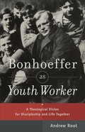 Bonhoeffer as Youth Worker Paperback