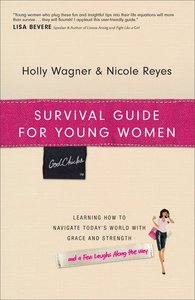 God Chicks: Survival Guide For Young Women God Chicks: Survival Guide For Young Women