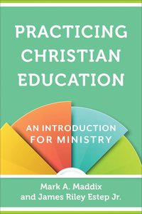 Practicing Christian Education Practicing Christian Education