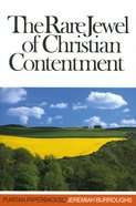 Rare Jewel of Christian Contentment (Puritan Paperbacks Series) Paperback