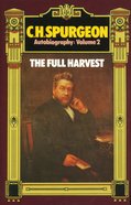 Full Harvest (Volume 2) (C H Spurgeon Series) Hardback