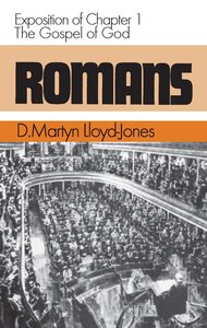 Romans 1: Gospel of God Romans 1: Gospel of God
