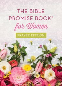 Bible Promise Book For Women (Prayer Edition) Bible Promise Book For Women (Prayer Edition)
