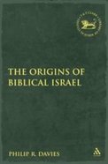 The Origins of Biblical Israel Paperback