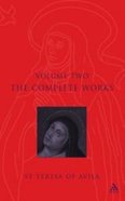 The Complete Works St. Teresa of Avila (Volume Two) Paperback