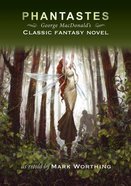 Phantastes: George Macdonald's Classic Fantasy Novel Paperback