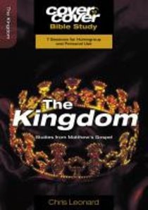 Kingdom, the - Studies From Matthews Gospel (Cover To Cover Bible Study Guide Series) Kingdom, the - Studies From Matthews Gospel (Cover To Cover Bible Study Guide Series)