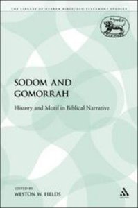 Sodom and Gomorrah (Library Of Hebrew Bible/old Testament Studies Series) Sodom and Gomorrah (Library Of Hebrew Bible/old Testament Studies Series)
