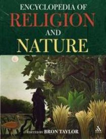 Encyclopedia of Religion and Nature (2 Volume Set) Encyclopedia of Religion and Nature (2 Volume Set)