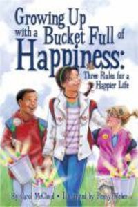 Growing Up With a Bucket Full of Happiness Growing Up With a Bucket Full of Happiness