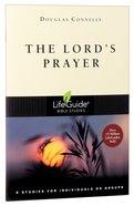 The Lord's Prayer (Lifeguide Bible Study Series) Paperback