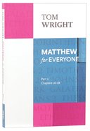 Matthew For Everyone: Part 2 Chapters 16-28 (New Testament For Everyone Series) Paperback