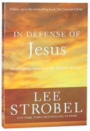 In Defense of Jesus: Investigating Attacks on the Identity of Christ Paperback