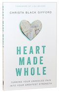 Heart Made Whole Paperback