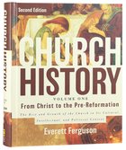 From Christ to the Pre-Reformation (2nd Edition) (#01 in Church History Series) Hardback