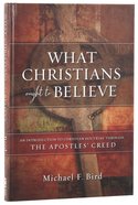 What Christians Ought to Believe Hardback