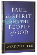 Paul, the Spirit, and the People of God Paperback